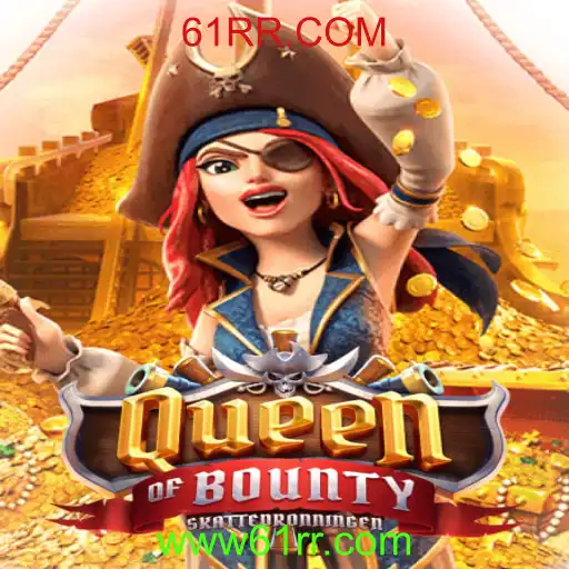 Descubra o Fascinante Mundo de 'QueenofBounty' no 61RR.COM